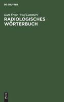 Radiologisches Worterbuch: Diagnostische Leitsatze fur die Praxis 3110072920 Book Cover