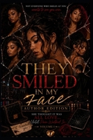 They Smiled In My Face Author Edition: She Thought It Was All Love, Until Pain Walked In Volume 1 B0H33C1YYM Book Cover