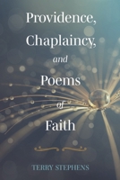 Providence, Chaplaincy, and Poems of Faith B0CR5N5SK5 Book Cover