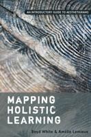 Mapping Holistic Learning; An Introductory Guide to Aesthetigrams 143313277X Book Cover