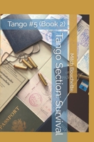 Tango Section: Survival: Tango #5 (Book 2) B0B5PYT7CM Book Cover