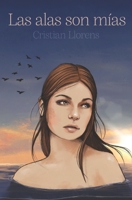 Las alas son mías B0CDNPWL59 Book Cover