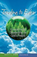 Tending to Eden: Environmental Stewardship for God's People 0817015728 Book Cover