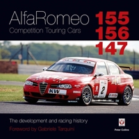 Alfa Romeo 155/156/147 Competition Touring Cars: The Development and Racing History 1845843428 Book Cover