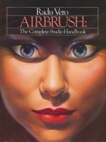 Airbrush: The Complete Studio Handbook 0823001660 Book Cover