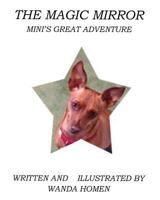 The Magic Mirror: Mini's Great Adventure 1532978634 Book Cover