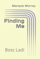 Finding Me: Boss Ladi B0GD7KVXHB Book Cover