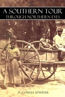 A Southern Tour Through Northern Eyes (Abridged, Annotated) 151905890X Book Cover