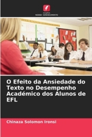 O Efeito da Ansiedade do Texto no Desempenho Académico dos Alunos de EFL (Portuguese Edition) 6207928326 Book Cover
