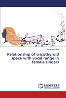 Relationship of cricothyroid space with vocal range in female singers 3659769371 Book Cover