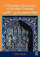 A Thematic Dictionary of Modern Persian 0415567807 Book Cover