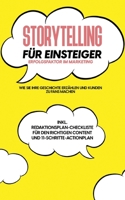 Storytelling f?r Einsteiger - Der Erfolgsfaktor im Marketing: Wie Sie Ihre Geschichte erz?hlen und Kunden zu Fans machen - inkl. Redaktionsplan-Checkl 3754306499 Book Cover