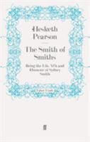 The Smith of Smiths: Being the life, wit and humour of Sydney Smith 1888173939 Book Cover
