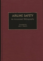 Airline Safety: An Annotated Bibliography 031327391X Book Cover