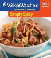Weight Watchers Mini Series: Simply Spicy 1471110877 Book Cover