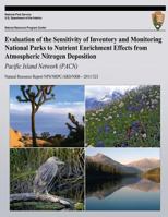 Evaluation of the Sensitivity of Inventory and Monitoring National Parks to Acidification Effects from Atmospheric Sulfur and Nitrogen Deposition: Pacific Island Network (Pacn) 1492714208 Book Cover