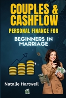 Couples & Cashflow: Personal Finance for Beginners in Marriage B0FRFZ9HYL Book Cover