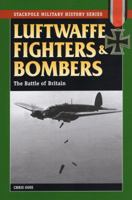 The Luftwaffe Fighters' Battle of Britain 0811707490 Book Cover