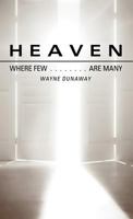 HEAVEN: WHERE FEW ARE MANY 161996435X Book Cover
