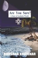 Are You Sure? A Story of Aesthetic World 8192131122 Book Cover