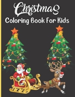 Christmas Coloring Book For Kids: 50 Unique Christmas Coloring Pages For Boys and Girls B09JY6GTM8 Book Cover