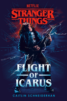 Stranger Things: El vuelo de Ícaro 0593723260 Book Cover