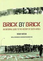 Brick By Brick: An Informal Guide To The History Of South Africa 186928576X Book Cover