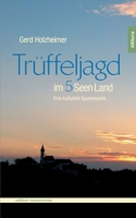 Truffeljagd Im Funfseenland 386906577X Book Cover