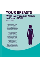 Your Breasts: What every woman needs to know - NOW 0951927957 Book Cover