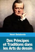 Des Principes et Traditions dans les Arts du dessin 1717346693 Book Cover