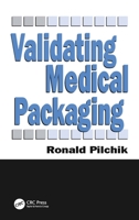 Validating Medical Packaging 1566768071 Book Cover