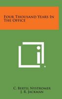 Four Thousand Years in the Office 1258632926 Book Cover