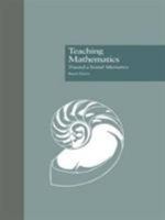 Teaching Mathematics: Toward a Sound Alternative (Garland Reference Library of Social Science) 0815322984 Book Cover