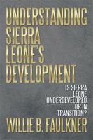 Understanding Sierra Leone's Development: Is Sierra Leone Underdeveloped or in Transition? 1493158597 Book Cover