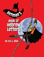 Betman's Book of Hebrew Letters 0933873557 Book Cover