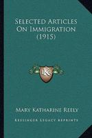 Selected Articles on Immigration 1164912895 Book Cover