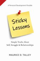 STICKY LESSONS: Simple Truths About Self, Struggle & Relationships B0GPB2ZDS1 Book Cover