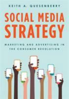 Social Media Strategy: Marketing and Advertising in the Consumer Revolution 1442251530 Book Cover