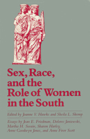 Sex, Race, and the Role of Women in the South 1617030570 Book Cover