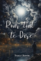 Pour tout te Dire B0CVG49G85 Book Cover