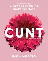 Cunt: A Declaration of Independence 1580050751 Book Cover