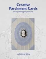 Creative Parchment Cards: Incorporating Siesta Grids 0956951708 Book Cover