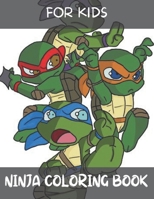 Ninja Coloring Book for Kids: Ninja coloring book for kids. ninja coloring book sets for kids ages 4-8.ninja coloring book for brave boys.teenage mutant ninja turtles adult coloring book. B092H87L5J Book Cover