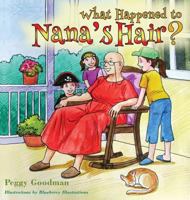 What Happened to Nana's Hair? 0999060627 Book Cover