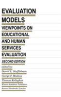 Evaluation Models: Viewpoints on Educational and Human Services Evaluation 0787957550 Book Cover