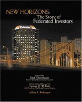 NEW HORIZONS: The Story of Federated Investors 1932022015 Book Cover