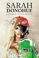 Sarah Donohue: The World Is Never Enough 199998370X Book Cover