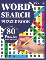 Word Search Puzzle Book: 80 Large Print Awesome Adults And Seniors Word Search Brain Games Logic Puzzles Including Solutions For Travel Time En B08WS9G165 Book Cover