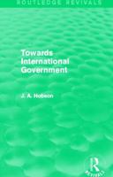 Towards International Government 152871511X Book Cover