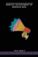 Effects of male sexual dysfunction on self concept and marital adjustment of married men 3790629987 Book Cover